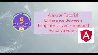 # 10 Angular Tutorial | Difference between Template Driven and Reactive Forms
