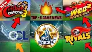 🔥TOP 5 GAME NEWS | WCC2 NEW UPDATE LAUNCH | WCB 2 NEW GAME LAUNCH | WCC RIVALS GAME NEW UPDATE |