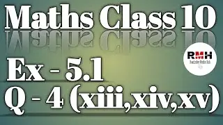 NCERT Solutions for class 10 Ex 5.1, Q 4 (xiii) to (xv) part  Easy way Tutorial.