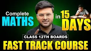 Complete Class 12 Maths in 15 Days by Ashish Sir For Board exam, 2026