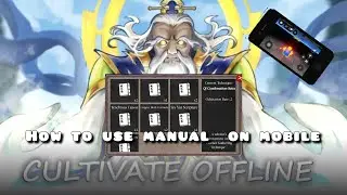 How to use manuals mobile showcase | Immortal cultivation 