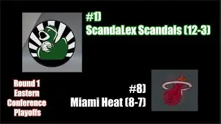 Round 1 of Year 4 Playoffs - ScandaLex vs Miami