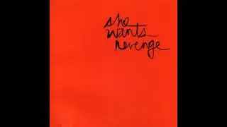 She Wants Revenge - Out of Control (Demo)