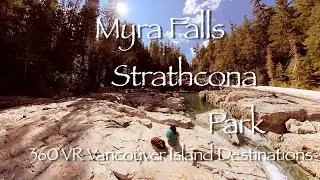 Myra Falls Vancouver Island - Strathcona Park, BC - Campbell R Day Trip - Edward Homer You Tube VR 1