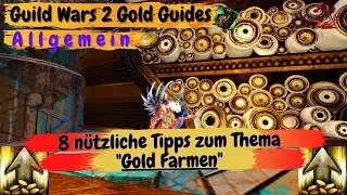 Guild Wars 2 Gold Guides 🌟 8 nützliche Tipps die Ihr kennen solltet! [ Nice to Know ] ;)