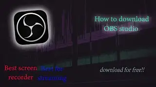 How to download and setup obs studio | full tutorial | Best screen recorder and streaming software