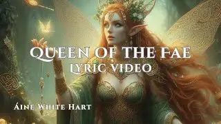 🧚🏻‍♀️Queen of the Fae 👑 Celtic Fae Goddess Music🎶Lyric Video