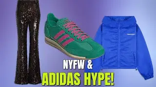 Fall Fashion & Sneaker Drops: Kith x Adidas, NYFW Trends, New Adidas!