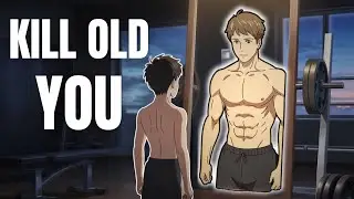 Kill Your Old Self and Create a New You.