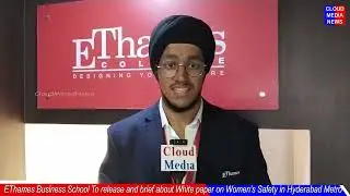 EThames Business School To release and brief about White paper on Women&rsquo;s Safety in Hyderabad Metro 