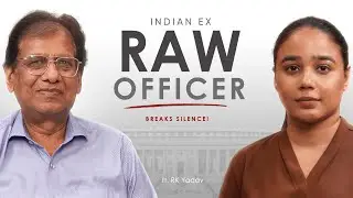 EX R&AW Officer Breaks Silence | RK Yadav | Ep 01 Decoded |