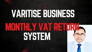 VARITISE BUSINESS- MONTHLY VAT RETURN SYSTEM.(বৈচিত্র্যময় ব্যবসা- মাসিক ভ্যাট রিটার্ন সিস্টেম )