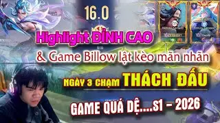 Highlight Mãn Nhãn Hành Trình Từ TA Lên Thách Đấu Ngày 3 Với Trận Cuối Cầm Billow Lật Kèo Đỉnh Cao