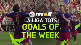 FIFA 16 - Best Goals of the Week - La Liga TOTS