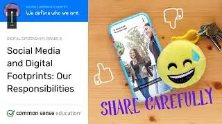 Social Media and Digital Footprints - Our Responsibilities