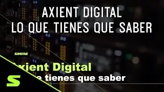 Axient Digital | Todo lo que tienes que saber