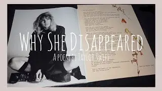 WHY SHE DISAPPEARED | Taylor Swift Reputation Volume 1 (2017)  | POEM READING | &lrm;@sereniedawn