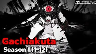 [Nhạc Phim Anime Remix] Gachiakuta_Season 1(1-12)  [NK Anime TV]