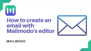 Create an email with Mailmodo's Editor (Fast and easy!)