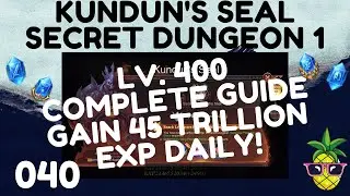 MU Archangel 040 | Kundun's Seal Secret Dungeon Guide (Gain 15T EXP Per Entry!) | June 28, 2021