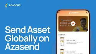 Send Assets Globally on Azasend | Quick Guide