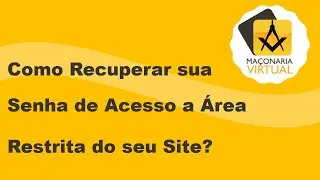 Como Recuperar sua Senha de Acesso a Área Restrita do seu Site?