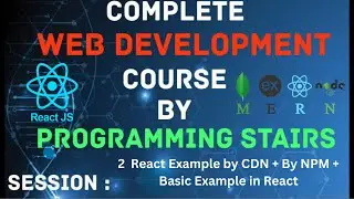 Session 2 | ReactJS | React Example by CDN + By NPM + Basic Example in React