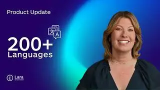 Lara Translate теперь поддерживает более 200 языков | Глобальное обновление ИИ-переводчика