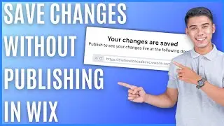 How to Save Changes Without Publishing in Wix [Quick Guide]