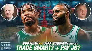 Should Celtics TRADE Marcus Smart or Jaylen Brown? | Ryan & Goodman Podcast