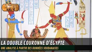 LA DOUBLE COURONNE D'&Eacute;GYPTE