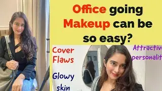 Office Makeup for rush hours mornings | Simple and attractive |