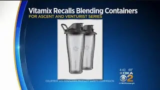 11 Injured By Recalled Vitamix Blending Containers