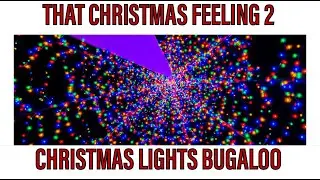 That Christmas Feeling 2: Christmas Lights Bugaloo - An Experimental Short Film by Errol Saturn