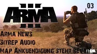 [RPGX] Arma 3 News #03 - Map Ank&uuml;ndigung steht bevor - Audio Sitrep - Kleine News [GERMAN]