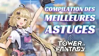 20 CONSEILS et ASTUCES utiles dans Tower of Fantasy !