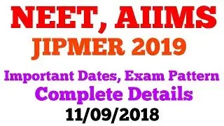 NEET, AIIMS, JIPMER 2019 - Exam Dates, Pattern [Hindi]