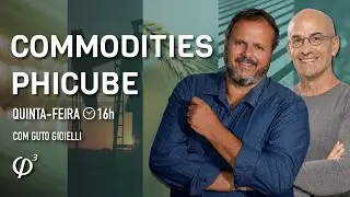 PhiCube Commodities com Guto Gioieli - 27JAN2022