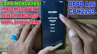 How to Overcome the Oppo A16 Mobile Chinese Display / Select Language / Recovery Mode.