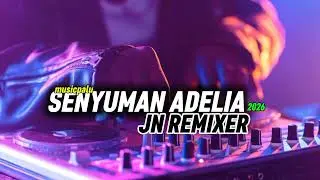🌴SENYUMAN ADELIA _ JN REMIXER  MUSICPALU 2026🔥#juliontaloremixer