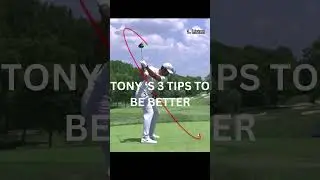 LISTEN TO TONY'S 3 TIPS FOR GOLF AND FOR LIFE #SHORTS#GOLF