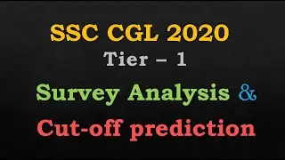 SSC CGL 2020 Tier 1 Qmaths Survey Analysis & Cutoff Prediction