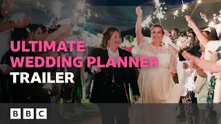 Ultimate Wedding Planner - Trailer 💒💍 | BBC