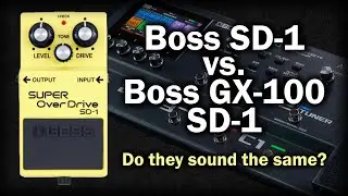 Boss SD-1 против Boss GX-100 SD-1: звучат ли они одинаково?