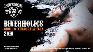 Bikerholics MC - Ride to Thadugala Ella 2019