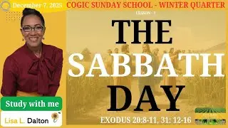 The Sabbath Day, Exodus 20:8-11, 31:12-16, December 7, 2025, COGIC Legacy SS Edition, Lesson-1
