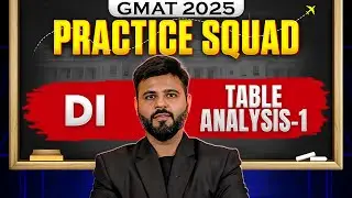 Table Analysis Lec 01 | Data Insights |  GMAT 2025 Preparation