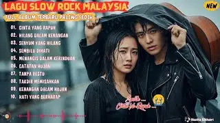 Lagu Slow Rock Melayu Paling Sedih 2025 \ Lagu Cafe \ Lagu Slow Yang Enak Didengar \CINTA YANG RAPUH