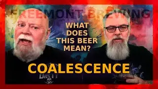 S07E02 Fremont Brewing Coalescence