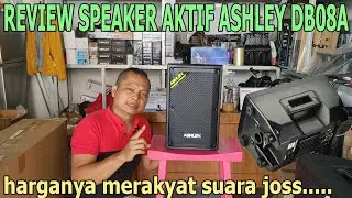 REVIEW SPEAKER AKTIF ASHLEY DB08A || ini baru keren speaker aktif nya